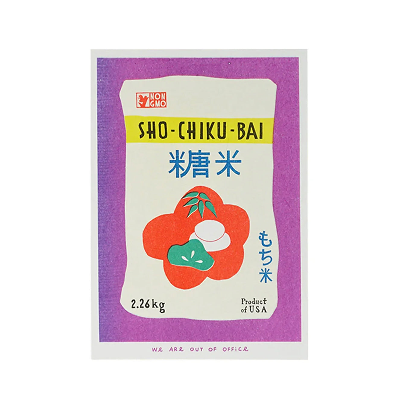 WE ARE OUT OF OFFICE Sweet Rice Print