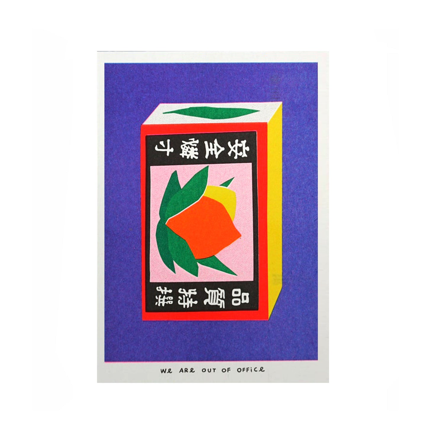 WE ARE OUT OF OFFICE Matchbox Print