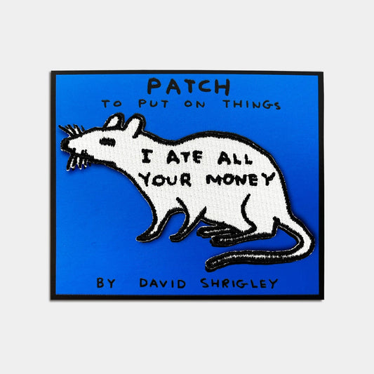 DAVID SHRIGLEY I Ate All Your Money Patch