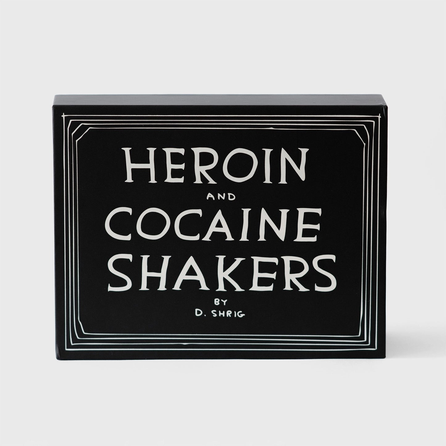 DAVID SHRIGLEY Heroin & Cocaine Shakers