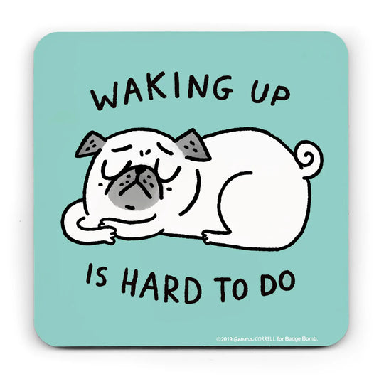 GEMMA CORRELL Waking Up Is Hard Coaster