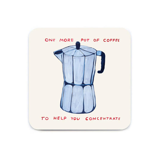 DAVID SHRIGLEY One More Pot Coaster