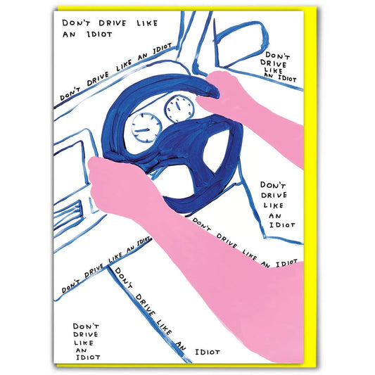 DAVID SHRIGLEY Idiot Driver Card