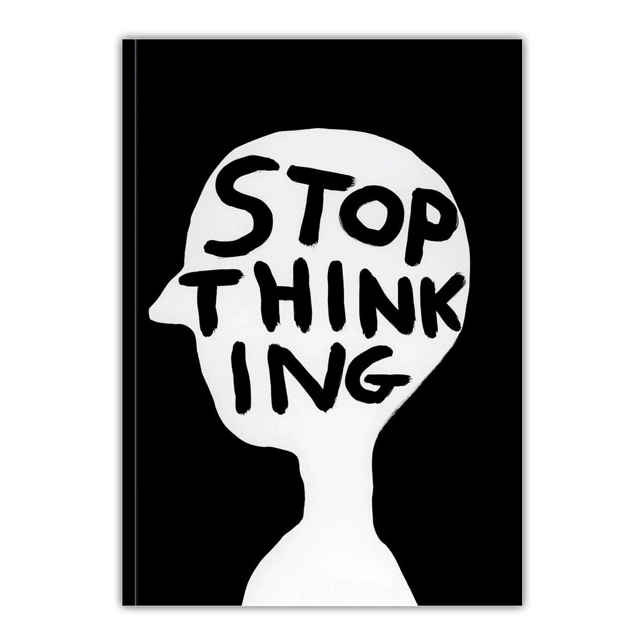 DAVID SHRIGLEY A6 Stop Thinking Notebook