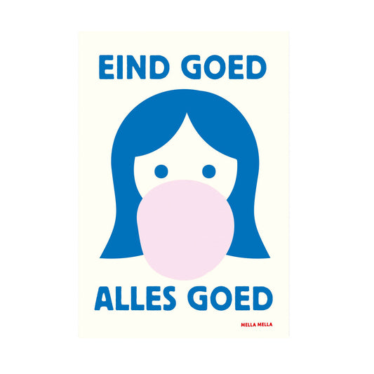 MELLA MELLA Eind Goed Print